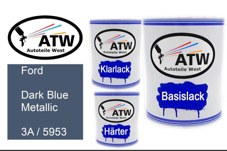 Ford, Dark Blue Metallic, 3A / 5953: 1L Lackdose + 1L Klarlack + 500ml Härter - Set, von ATW Autoteile West.